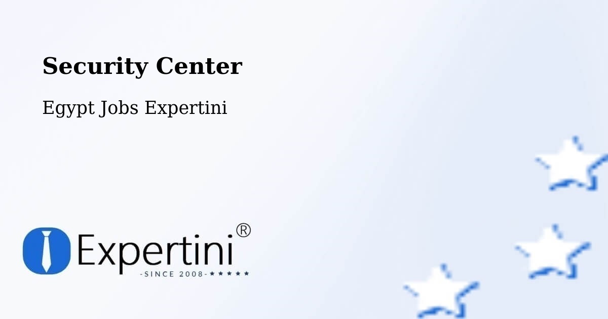 Security & Compliance – Markaz Jirjā - Egypt Jobs Expertini